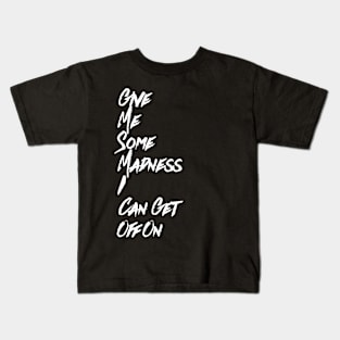 Give Me Kids T-Shirt